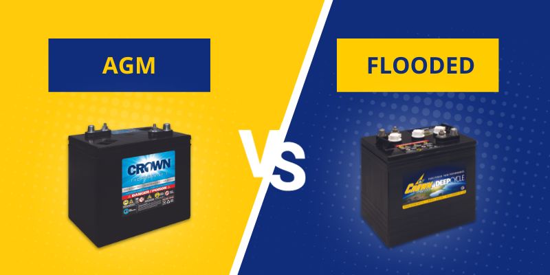 AGM vs Flooded Batteries - Which One is Right for You?